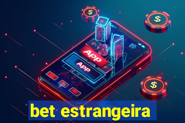 bet estrangeira